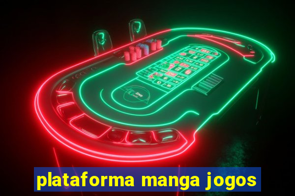 plataforma manga jogos